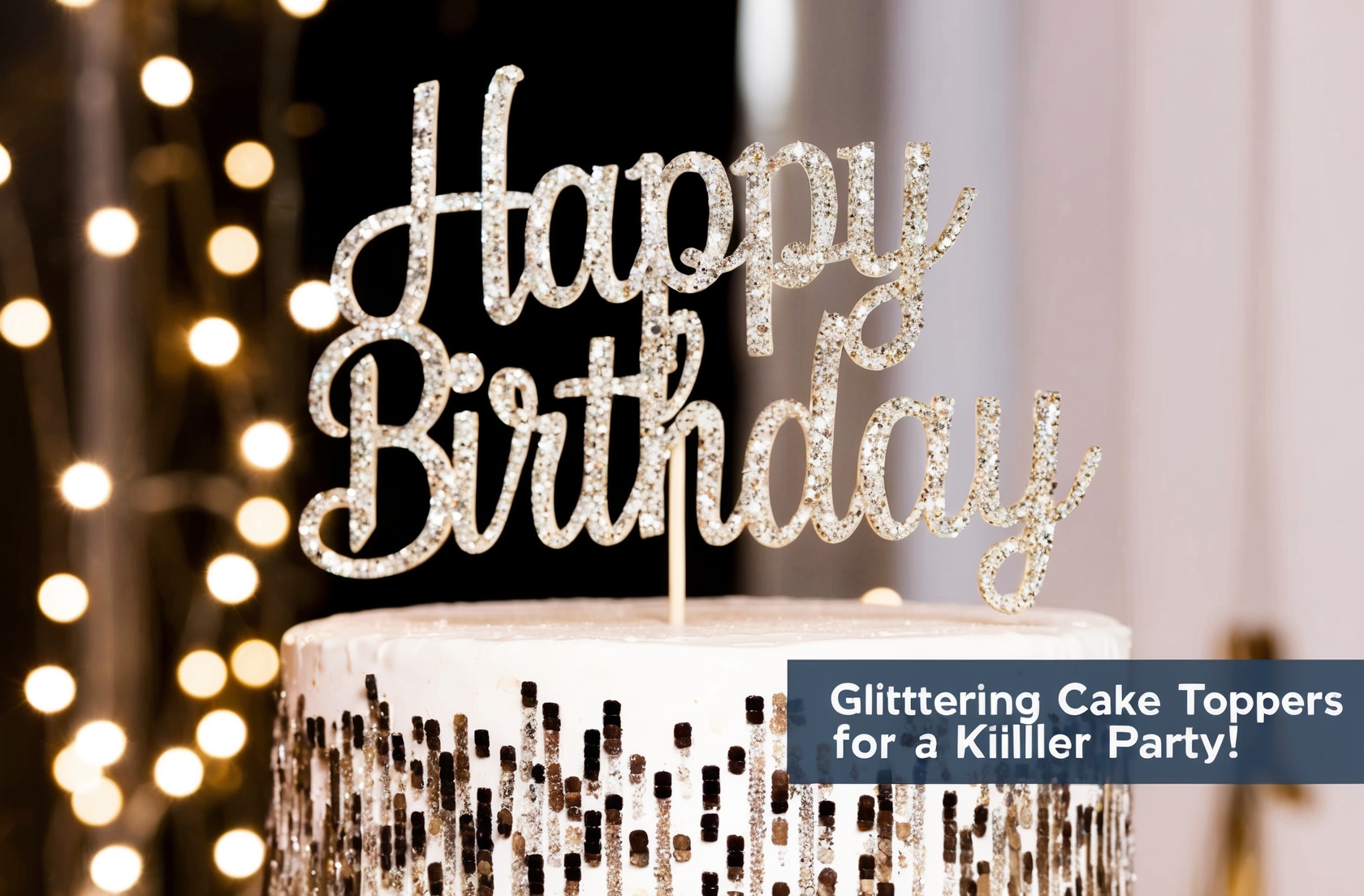 Have A Killer Birthday Cake Topper Glitter